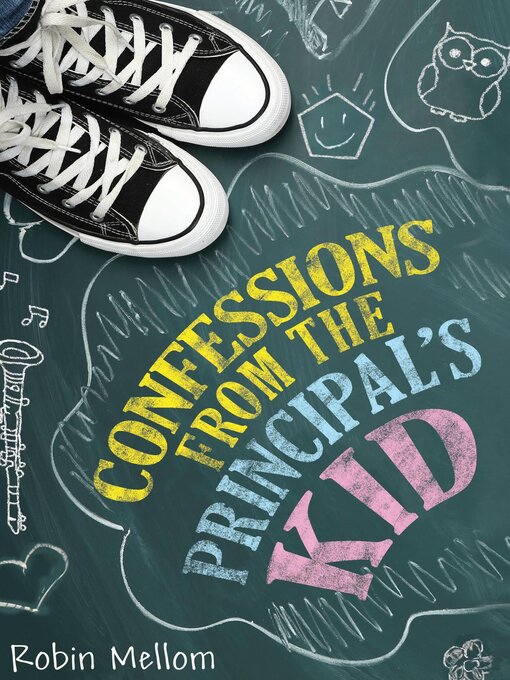 Title details for Confessions from the Principal's Kid by Robin Mellom - Available